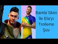 Fortnite Bambi Skini  İle Ela&#39;yı Trolleme Şov