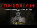 ORANG INI JANGAN PERNAH DITINGGAL SENDIRI - LEUMPEUH YUNI | HH #111