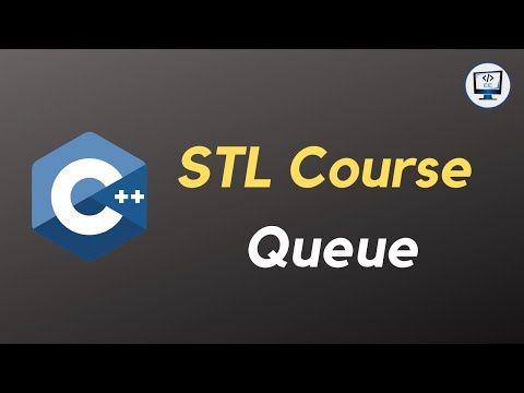 C++ STL Course 2021 | Queue