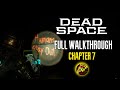 Dead Space Remake Walkthrough - Chapter 7: Into the Void