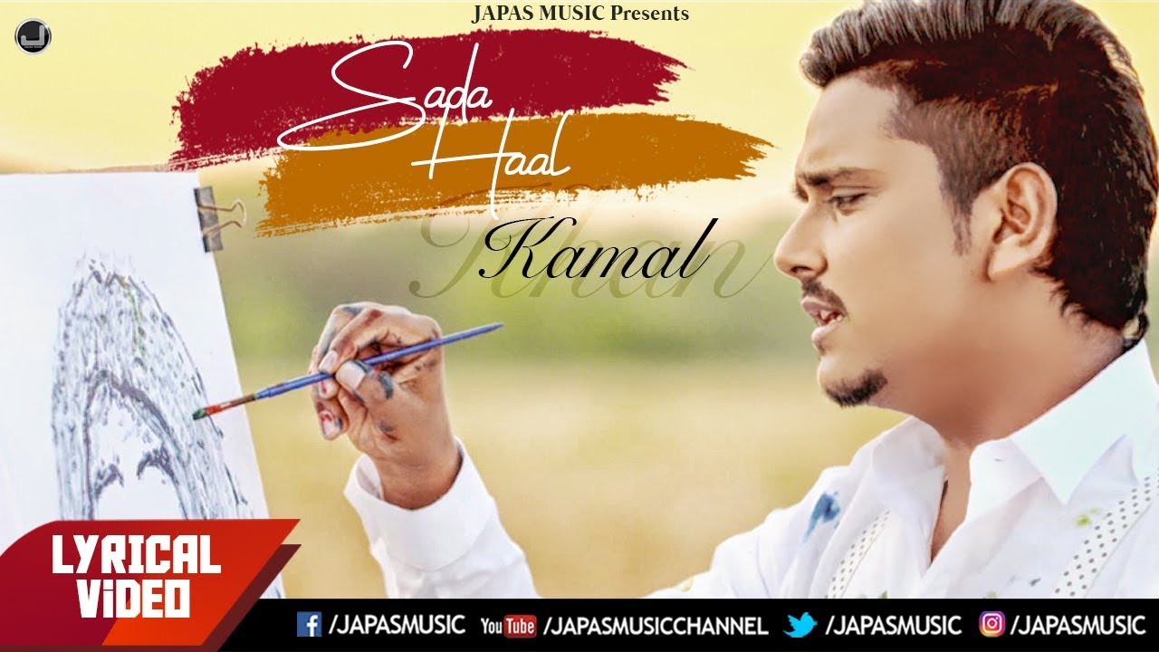 Kamal Khan Song Sada Haal  Lyrical Video  Japas Music