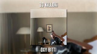 13 Killoki - Oxy Bitti (Speed Up) Resimi