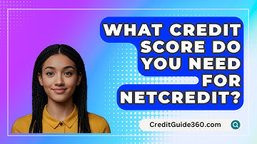 What Credit Score Do You Need For NetCredit? - CreditGuide360.com