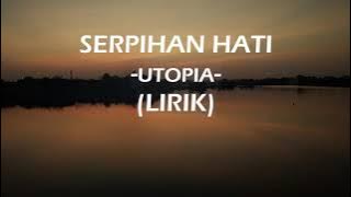 Lirik Lagu UTOPIA - SERPIHAN HATI (RafLirik)