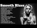 Smooth Blues Rock Music - Greatest Blues Rock Songs Of All Time | Good Blues Music Every Day Smooth Blues Rock Music - Greatest Blues Rock Songs Of All Time | Good Blues Music Every Day