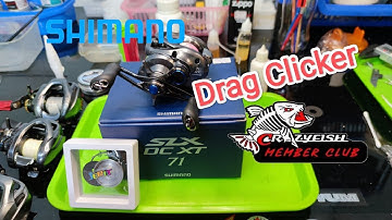 Shimano Slx DC XT | Drag clicker Custom Crazyfish