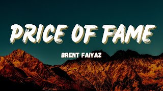 Brent Faiyaz - PRICE OF FAME (lyrics)