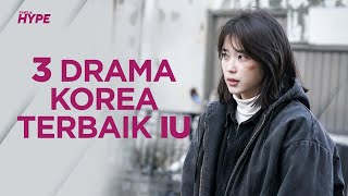 3 Drama Korea Terbaik IU