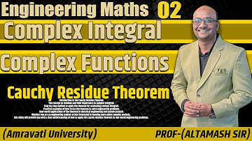 Cauchy Residue Theorem | FUNCTION OF COMPLEX INTIGRAL | ENGINEERING MATHS |PART : 22 BY ALTAMASH SIR