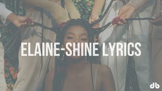 Elaine - Shine (Lyrics)