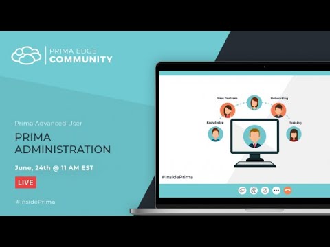 Prima Advanced User Forum - Prima Administration