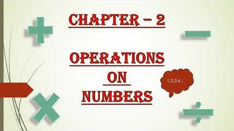 Class 5 MATHS Ch 2 Operations On Numbers VIDEO 1