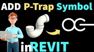 Create a P-Trap Fitting with a Symbol in Revit