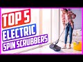 Top 5 Best Electric Spin Scrubbers On The Market in 2022 Reviews