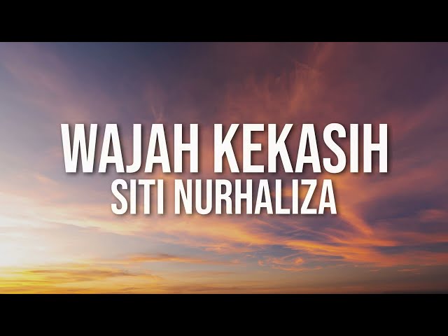 Siti Nurhaliza - Wajah Kekasih（Lirik Video) class=