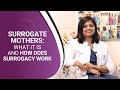 Surrogate Mothers: What It Is And How Does Surrogacy Work | Dr. Archana Ayyanathan