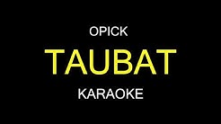 TAUBAT - Opick (Karaoke/Lirik)  - Durasi: 4:42. 
