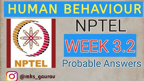Human Behaviour Assignment 3.2 NPTEL | Human Behaviour Week 3.2 Answers | Probable Answers