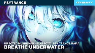 Infected Mushroom & Blastoyz presents Psy Trance Mafia - Breathe Underwater