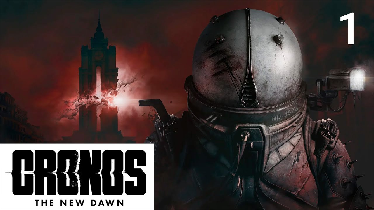 CRONOS THE NEW DAWN ПРОХОЖДЕНИЕ ➤ Часть 1 ➤ На Русском 