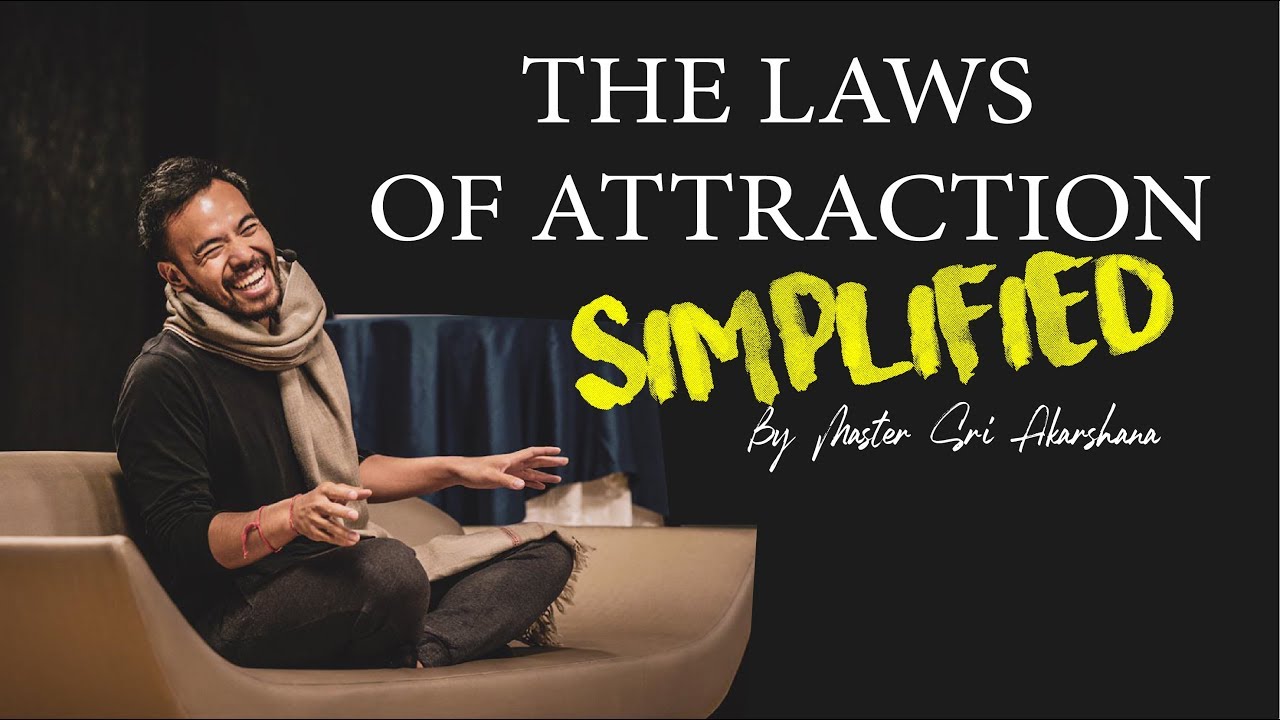 Law of Attraction Simplified by Master Sri Akarshana YouTube