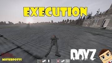 Execution: #9 DayZ Standalone