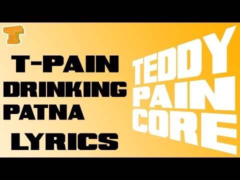 T-pain Drinking Patna