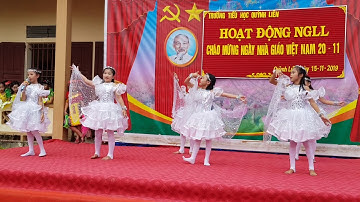 Văn nghệ chào mừng Ngày NGVN 20.11.2019 trường tiểu học quỳnh liên