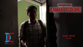 Film Horor - Kamar Kosong - Eps 15 Makin Ancur The Series