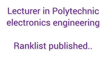 Polytechnic lecturer in electronics engineering rank list published #keralapsc #poly #ranklist