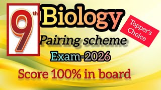 Class 9th Biology pairing scheme Board Exam 2026 Class 9th Biology paper pattern