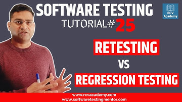 Software Testing Tutorial #25 - Retesting Vs Regression Testing