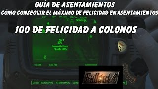 Fallout 4 - Cómo conseguir el máximo de Felicidad en Asentamientos 100 de Felicidad