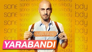 Soner Sarıkabadayı - Yarabandı (HD Audio)