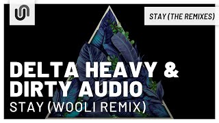 Download lagu Dirty Audio & Delta Heavy - Stay  Ft Holly   Wooli Remix  mp3