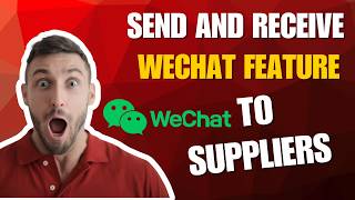 SEND AND RECIEVE PAYMENT ON WECHAT | Suppliers contact 2026