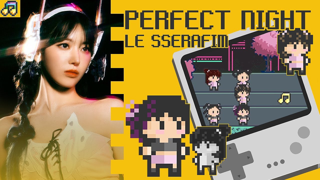 LE SSERAFIM 르세라핌 - Perfect Night 【8bit / Videogame ver.】