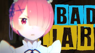 Re:Zero kara Hajimeru Isekai Seikatsu 2nd Season「AMV Anime Video」Bad Liar ᴴᴰ