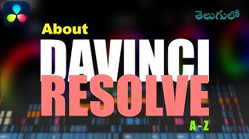 Davinici Resolve 18 - Complete tutorial for Beginers 2024 || Complete video editing course in Telugu