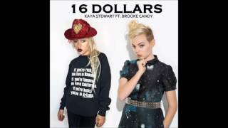 Kaya Stewart - 16 Dollars Audio Ft Brooke Candy