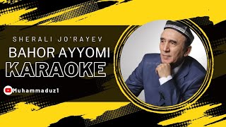 Sherali Jo'rayev- Bahor ayyomi karaoke
