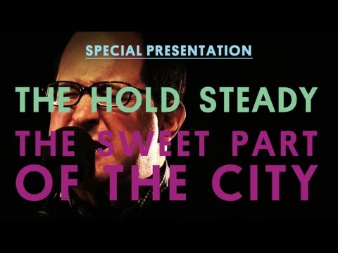 The Hold Steady - The Sweet Part Of The City - Special Presentation