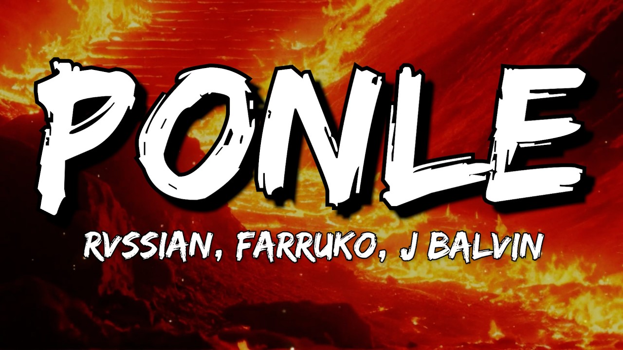 Rvssian, Farruko, J Balvin - Ponle (Letra/Lyrics)