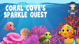 Moral Stories for Kids - Coral Cove's Sparkle Quest