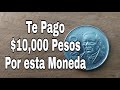 PAGO $10,000 PESOS POR ESTA MONEDA / monedas de mexico /monedas mexicanas /numismatica mexicana