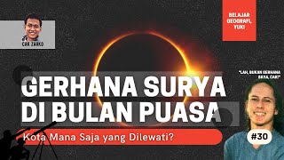 GERHANA MATAHARI HIBRIDA DI INDONESIA, 20 APRIL 2023 [ Belajar Geografi, Yuk! Eps 30 ]