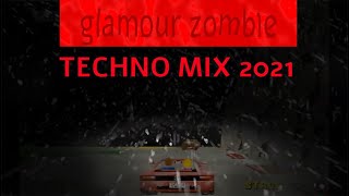 Glamour Zombie 2021 Techno Mix