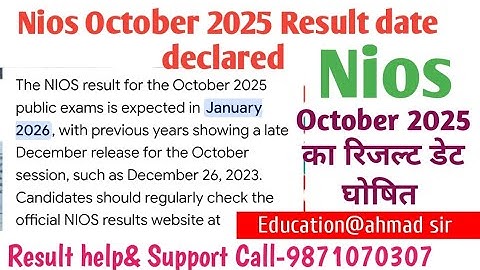 Nios. Nios result. Nios October 2025 Result date declared. Nios result help call-9871070307 