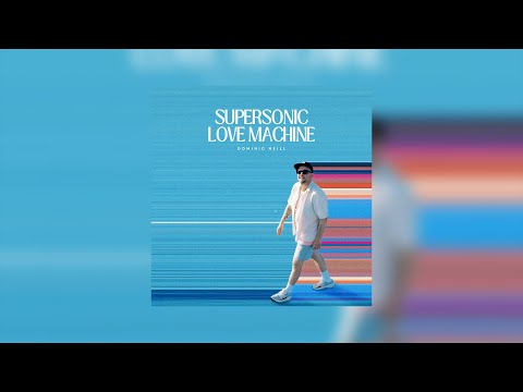 Dominic Neill - Supersonic Love Machine