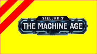 Stellaris The Machine Age Review | The Best Expansion Since Utopia